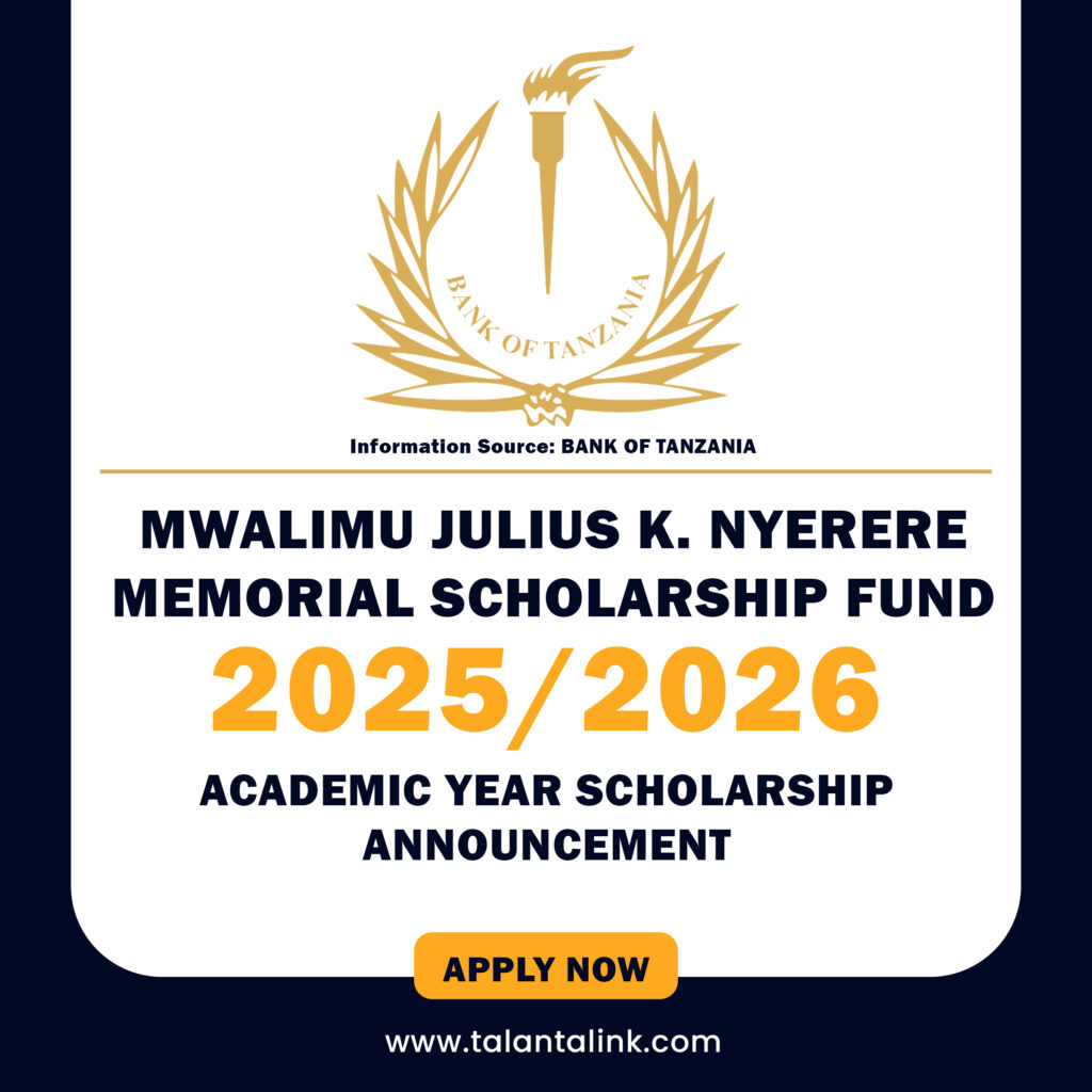 Mwalimu Julius K. Nyerere Memorial Scholarship Fund
2025/2026 Academic Year Scholarship Announcement