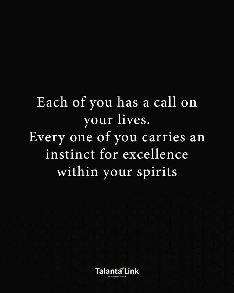 Each of You Has a Call on Your Life – Quote of the Day